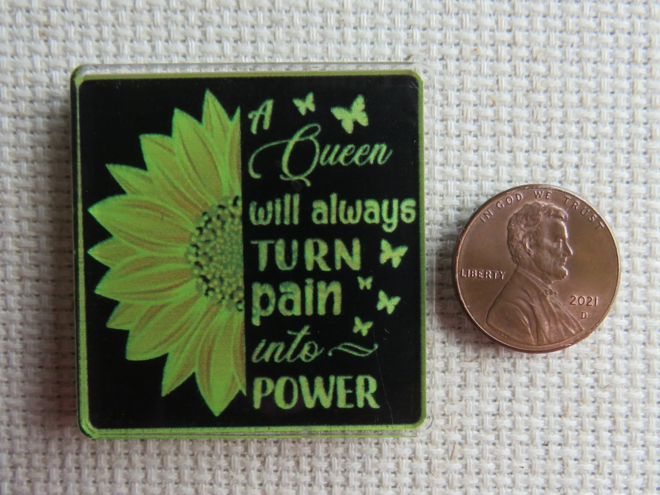 A Queen Will Always Turn Pain Into Power Needle Minder, Cover Minder, Magnet LAST ONE!