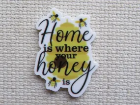 Home is Where Your Honey Is Needle Minder, Cover Minder, Magnet