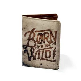 Passport Holder Leather Travel Wallet Organizer - Born To Be Wild